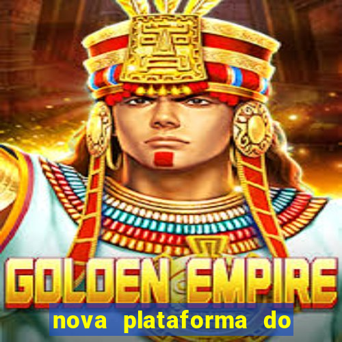 nova plataforma do jogo do tigre